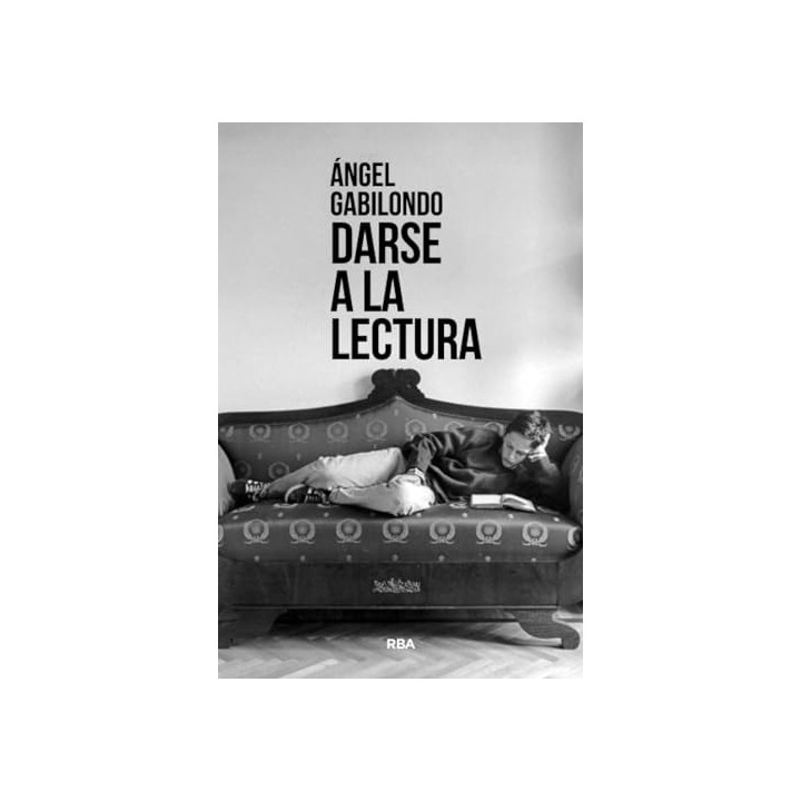 DARSE A LA LECTURA. Angel Gabilondo.